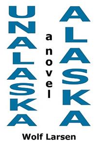 Unalaska, Alaska - The Novel