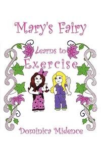 Mary's Fairy Learns To Exercise