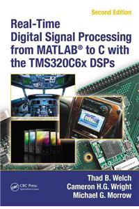 Real-Time Digital Signal Processing from MATLAB to C with the TMS320C6x DSPs [With CDROM]