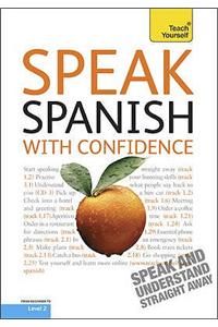 Teach Yourself Speak Spanish with Confidence