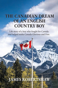 Canadian Dream of an English Country Boy