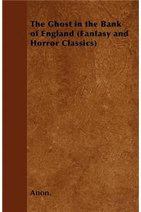 The Ghost in the Bank of England (Fantasy and Horror Classics)