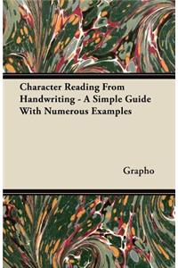 Character Reading From Handwriting - A Simple Guide With Numerous Examples