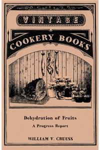Dehydration of Fruits - A Progress Report
