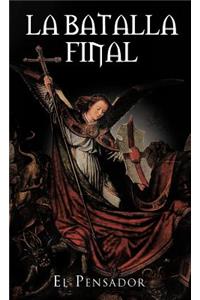 La Batalla Final