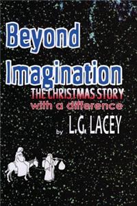 Beyond Imagination The Christmas Story