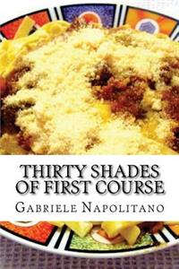 Thirty shades of first course