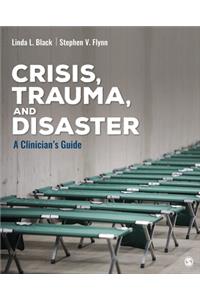 Crisis, Trauma, and Disaster