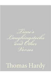 Time's Laughingstocks and Other Verses