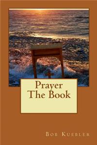 Prayer The Book