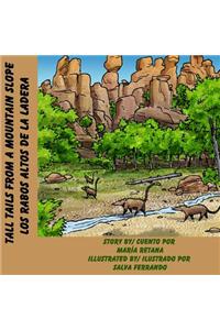 Tall Tails From A Mountain Slope/Los rabos altos de la ladera