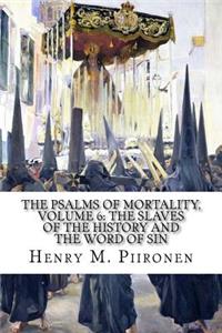 The Psalms of Mortality, Volume 6