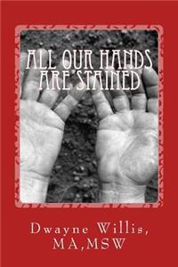 All our Hands are Stained