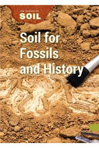 Soil for Fossils and History