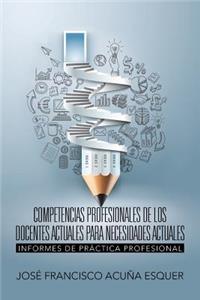 Competencias profesionales de los docentes actuales para necesidades actuales