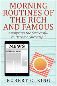 Morning Routines of the Rich and Famous