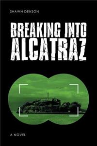 Breaking into Alcatraz