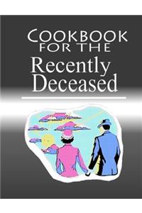 Cookbook For The Recently Deceased