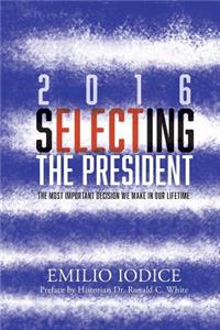 2016, Selecting the President