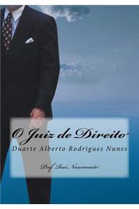 O Juiz de Direito: Duarte Alberto Rodrigues Nunes