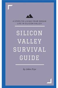 Silicon Valley Survival Guide