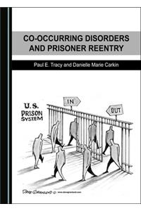 Co-Occurring Disorders and Prisoner Reentry