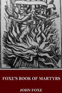 Foxe's Book of Martyrs