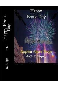 Happy Ebola Day