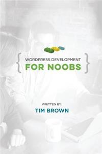 WordPress Development for Noobs
