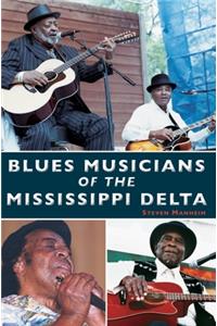 Blues Musicians of the Mississippi Delta