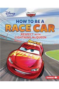 How to Be a Race Car