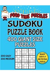 Poop Time Puzzles Sudoku Puzzle Book, 400 Giant Size Puzzles, 200 Easy and 200 Medium
