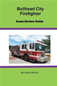 Bullhead City Firefighter Exam Review Guide