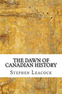 The Dawn of Canadian History