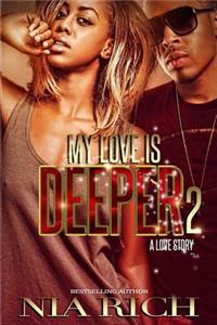 My Love Is Deeper 2