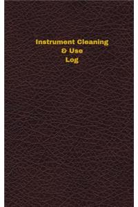 Instrument Cleaning & Use Log (Logbook, Journal - 96 pages, 5 x 8 inches)