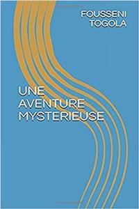 Une Aventure Mysterieuse
