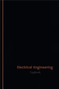 Electrical Engineering Log (Logbook, Journal - 120 pages, 6 x 9 inches)