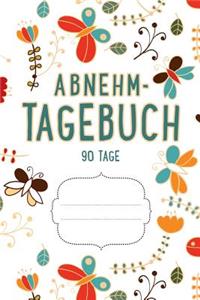 Abnehmtagebuch 90 Tage: DiÃ¤t & Fitnesstagebuch Zum AusfÃ¼llen (WeiÃ?)