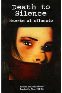 Death to Silence/Muerte Al Silencio