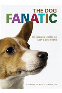 The Dog Fanatic