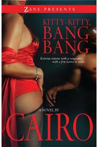 Kitty-Kitty, Bang-Bang
