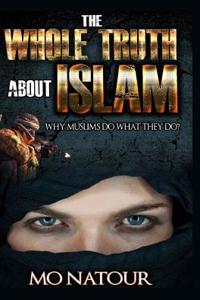 The Whole Truth about Islam