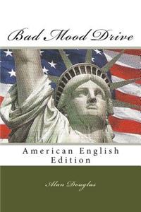 Bad Mood Drive