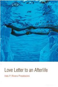 Love Letter to an Afterlife