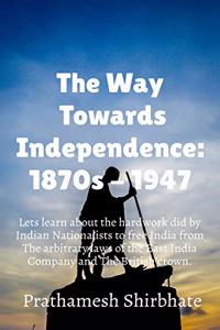 The Way Towards Independence