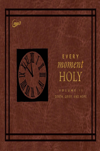 Every Moment Holy II