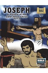 Joseph Part 2, A Picture of the Lord Jesus