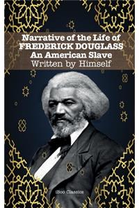 Narrative of the Life of FREDERICK DOUGLASS