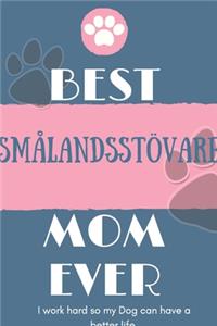 Best Smålandsstövare Mom Ever Notebook Gift
